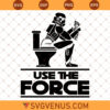 Darth Vader Use The Force Svg, Funny Darth Vader Svg, Funny Star Wars Svg