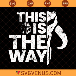 Mandalorian This Is The Way Svg, Mandalorian Symbol Svg, Star Wars Svg