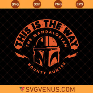 The Mandalorian This Is The Way SVG, Mandalorian SVG, Star Wars SVG